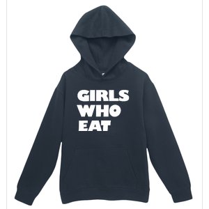 Girls Who Eat Muscle Urban Pullover Hoodie