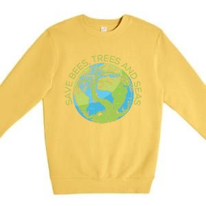 Global Warming Earth Day Save Bees Trees And Seas Great Gift Premium Crewneck Sweatshirt