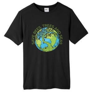 Global Warming Earth Day Save Bees Trees And Seas Great Gift Tall Fusion ChromaSoft Performance T-Shirt