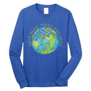 Global Warming Earth Day Save Bees Trees And Seas Great Gift Long Sleeve Shirt