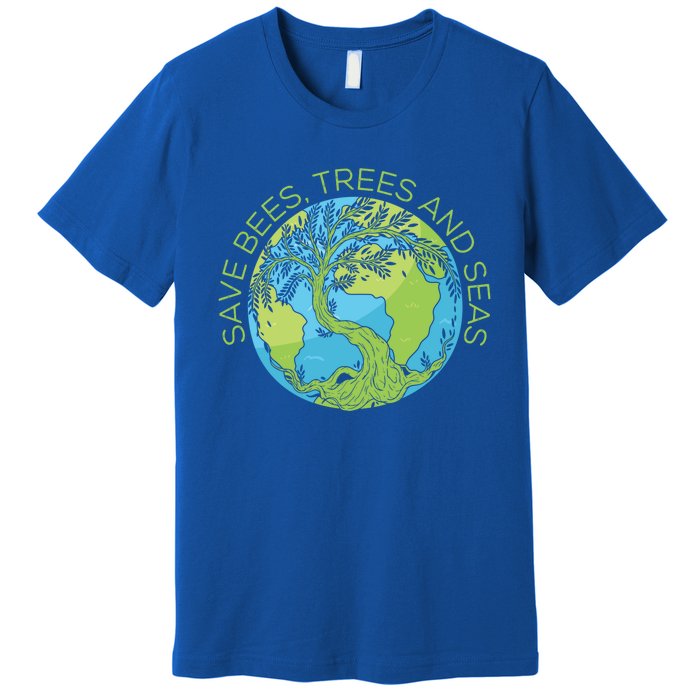 Global Warming Earth Day Save Bees Trees And Seas Great Gift Premium T-Shirt