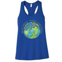 Global Warming Earth Day Save Bees Trees And Seas Great Gift Women's Racerback Tank