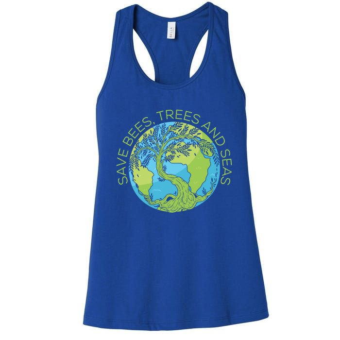 Global Warming Earth Day Save Bees Trees And Seas Great Gift Women's Racerback Tank