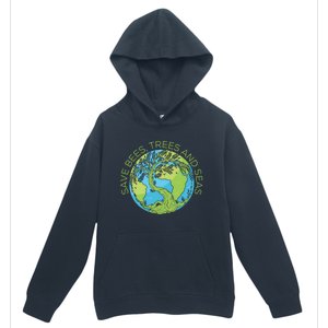 Global Warming Earth Day Save Bees Trees And Seas Great Gift Urban Pullover Hoodie