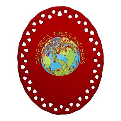 Global Warming Earth Day Save Bees Trees And Seas Great Gift Ceramic Oval Ornament