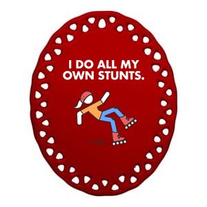 Get Well Funny Roller Skating Accident I Do My Own Stunts Gift Ceramic Oval Ornament