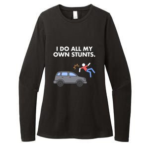 Get Well Funny Injury Car Accident I Do My Own Stunts Gift Womens CVC Long Sleeve Shirt