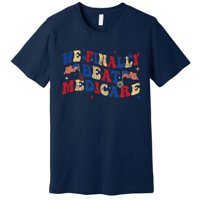 Groovy We Finally Beat Medicare Vintage Usa America Flag Premium T-Shirt