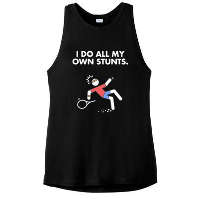 Get Well Funny Tennis Accident I Do My Own Stunts Gift Ladies PosiCharge Tri-Blend Wicking Tank