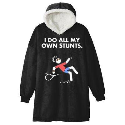 Get Well Funny Tennis Accident I Do My Own Stunts Gift Hooded Wearable Blanket