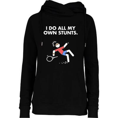 Get Well Funny Tennis Accident I Do My Own Stunts Gift Womens Funnel Neck Pullover Hood