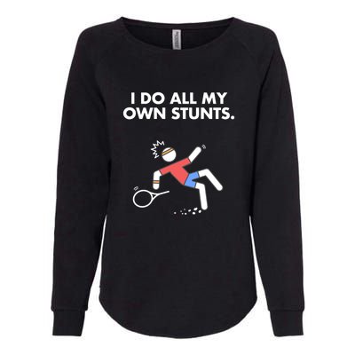 Get Well Funny Tennis Accident I Do My Own Stunts Gift Womens California Wash Sweatshirt