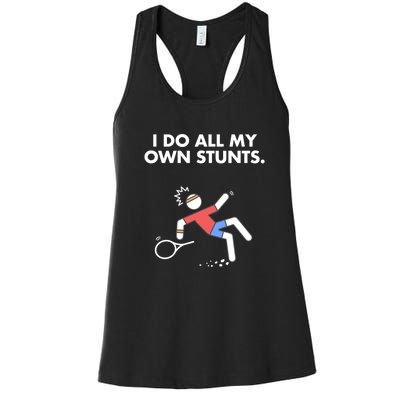 Get Well Funny Tennis Accident I Do My Own Stunts Gift Women's Racerback Tank