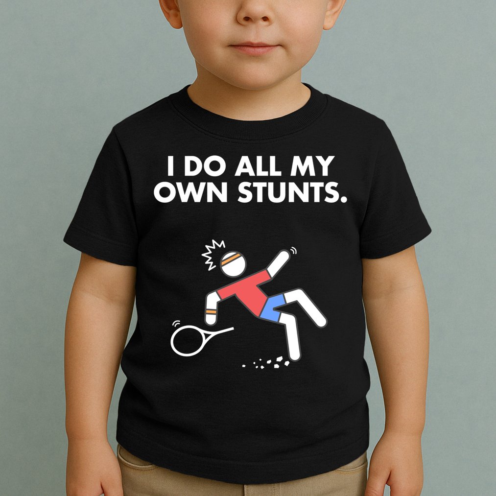 Get Well Funny Tennis Accident I Do My Own Stunts Gift Toddler T-Shirt