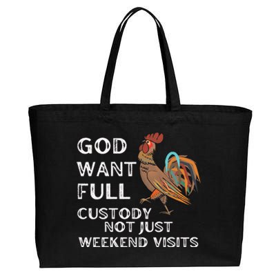 God Want Full Custody Not Just Weekend Visits Cotton Canvas Jumbo Tote