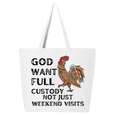 God Want Full Custody Not Just Weekend Visits 25L Jumbo Tote