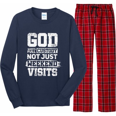 God Wants Full Custody Not Just Weekend Visits Long Sleeve Pajama Set