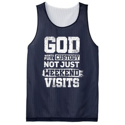 God Wants Full Custody Not Just Weekend Visits Mesh Reversible Basketball Jersey Tank