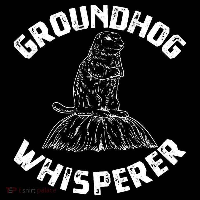 Groundhog Whisperer Funny Woodchuck Groundhog Day Womens T-Shirt