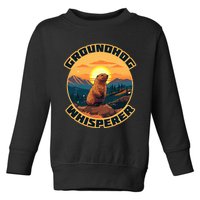 Groundhog Whisperer Funny Groundhog Day Woodchuck Lover Toddler Sweatshirt