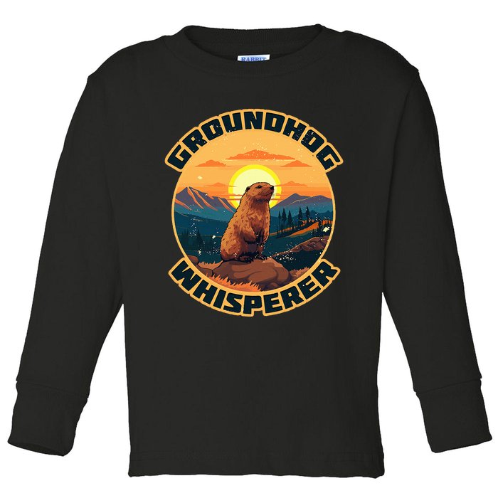 Groundhog Whisperer Funny Groundhog Day Woodchuck Lover Toddler Long Sleeve Shirt