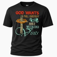 God Wants Full Custody Not Just Weekend Visits Cooling Performance Crew T-Shirt