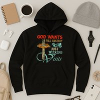 God Wants Full Custody Not Just Weekend Visits Hoodie