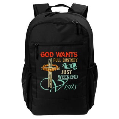 God Wants Full Custody Not Just Weekend Visits Backpack