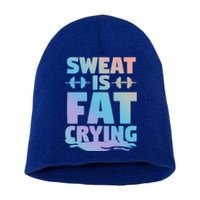 Gym Workout Fitness Exercise Coach Sweat Is Fat Crying Funny Gift Short Acrylic Beanie