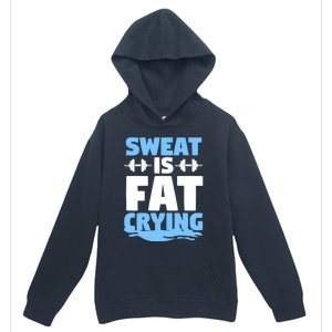 Gym Workout Fitness Exercise Coach Sweat Is Fat Crying Gift Urban Pullover Hoodie