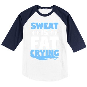 Gym Workout Fitness Exercise Coach Sweat Is Fat Crying Gift Baseball Sleeve Shirt