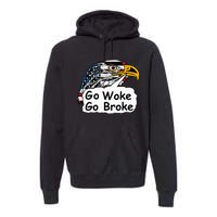 Go Woke Go Broke Premium Hoodie