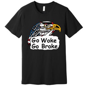 Go Woke Go Broke Premium T-Shirt