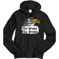 Go Woke Go Broke Tie Dye Hoodie