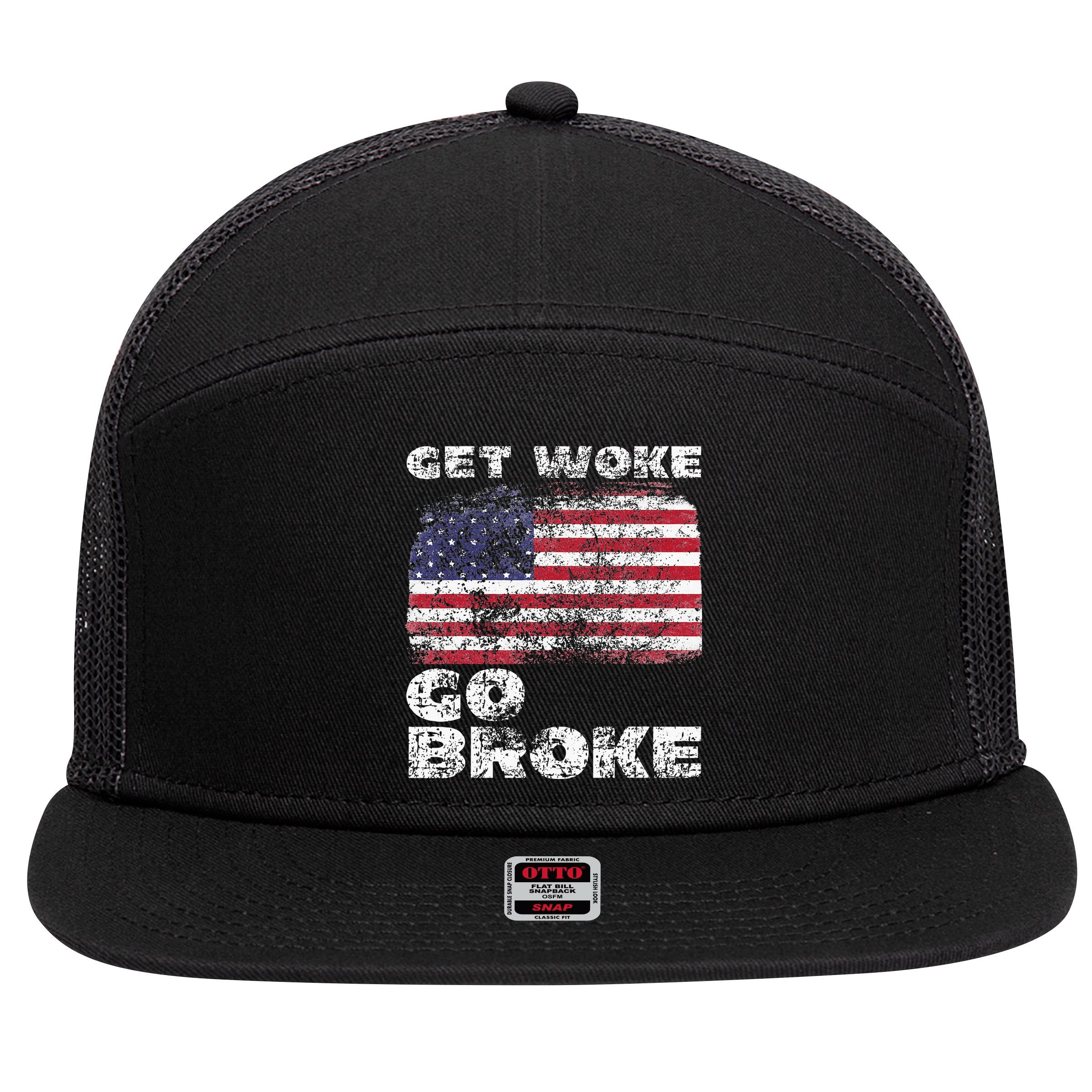 Get Woke Go Broke Funny Anti Woke Cancel Culture Joke 7 Panel Mesh Trucker Snapback Hat