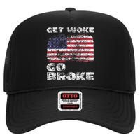 Get Woke Go Broke Funny Anti Woke Cancel Culture Joke High Crown Mesh Back Trucker Hat