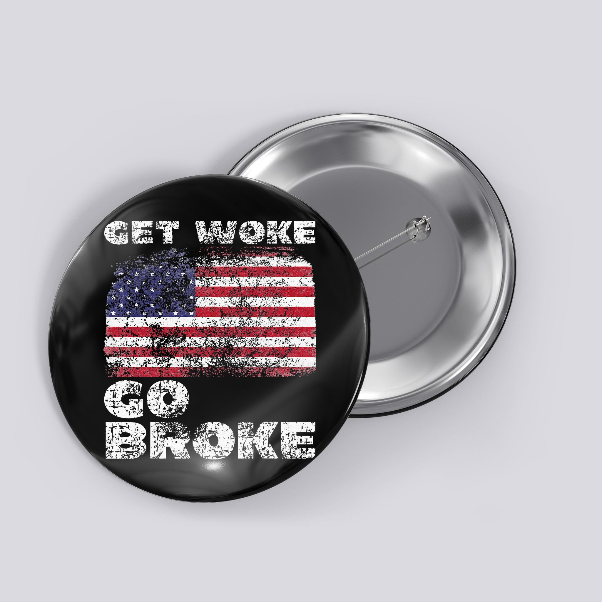 Get Woke Go Broke Funny Anti Woke Cancel Culture Joke Button