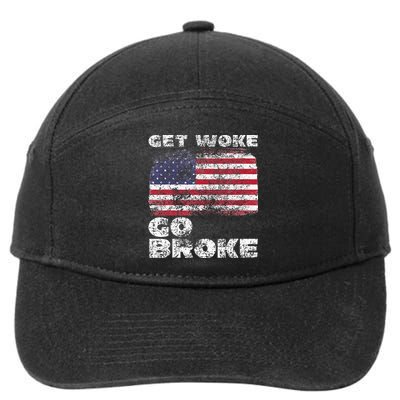 Get Woke Go Broke Funny Anti Woke Cancel Culture Joke 7-Panel Snapback Hat