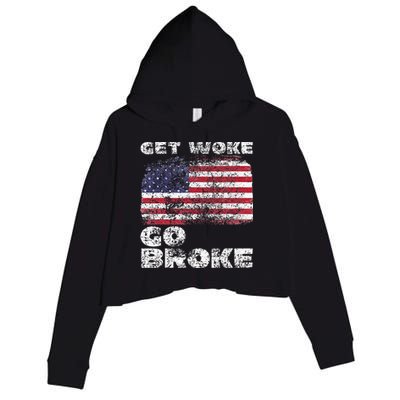 Get Woke Go Broke Funny Anti Woke Cancel Culture Joke Crop Fleece Hoodie