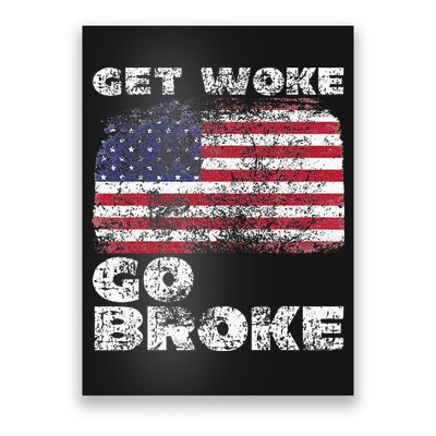 Get Woke Go Broke Funny Anti Woke Cancel Culture Joke Poster