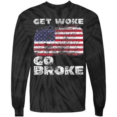 Get Woke Go Broke Funny Anti Woke Cancel Culture Joke Tie-Dye Long Sleeve Shirt
