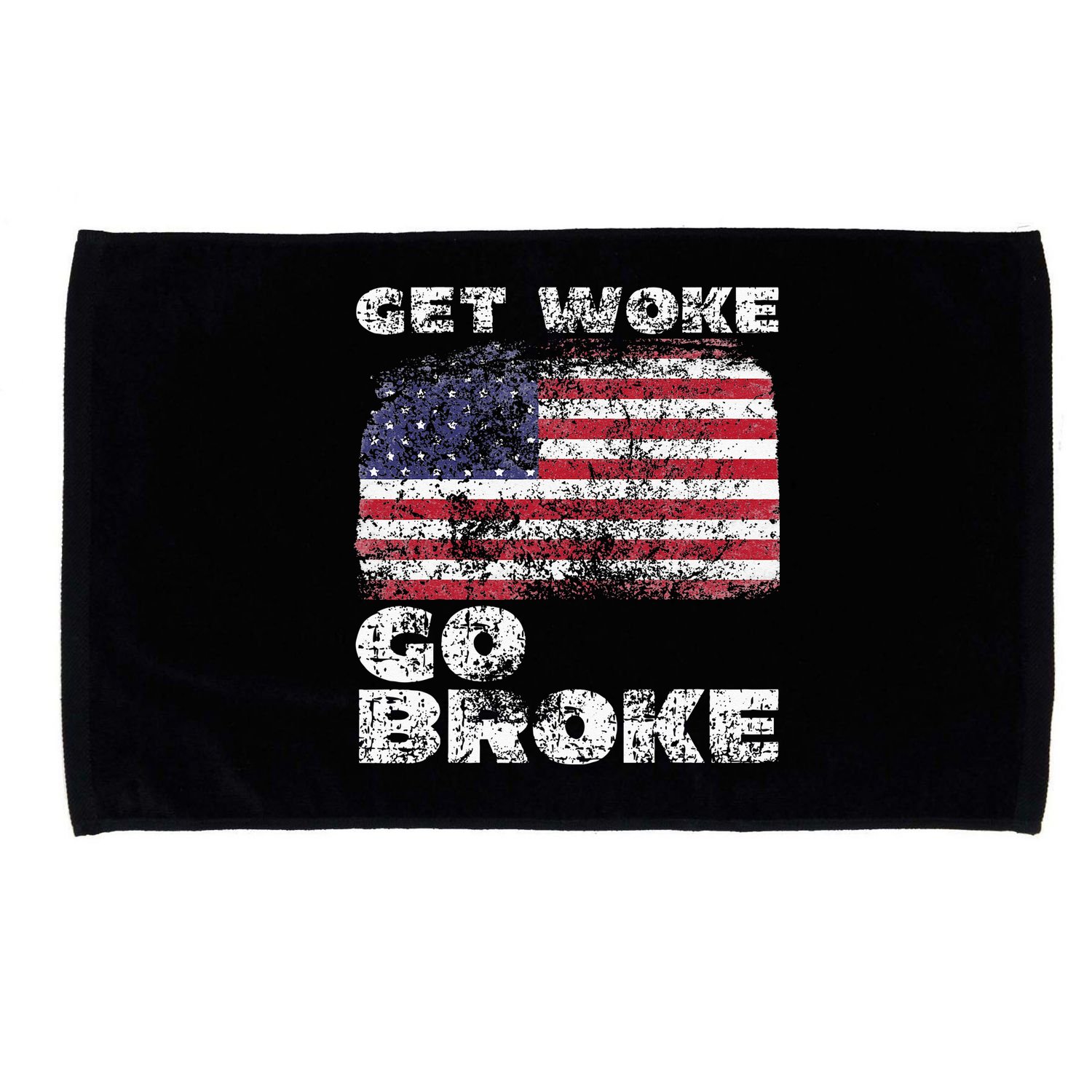 Get Woke Go Broke Funny Anti Woke Cancel Culture Joke Microfiber Hand Towel