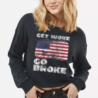 Get Woke Go Broke Funny Anti Woke Cancel Culture Joke Cropped Pullover Crew