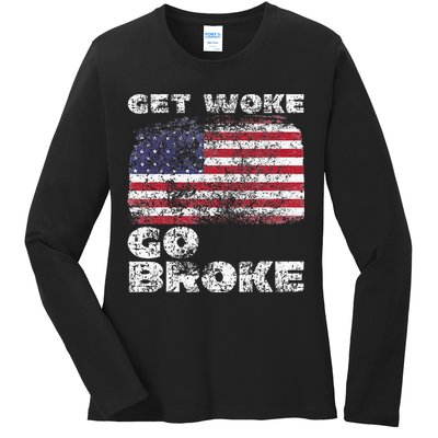 Get Woke Go Broke Funny Anti Woke Cancel Culture Joke Ladies Long Sleeve Shirt