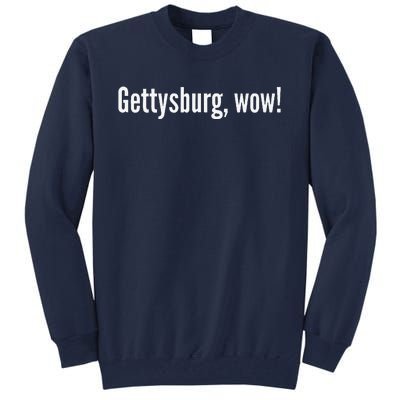 Gettysburg Wow! Tall Sweatshirt