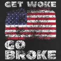Get Woke Go Broke Funny Anti Woke Cancel Culture Joke Cool Comfort Performance Bucket Hat
