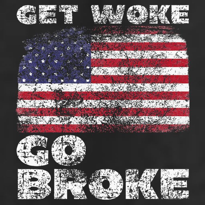 Get Woke Go Broke Funny Anti Woke Cancel Culture Joke Cool Comfort Performance Bucket Hat