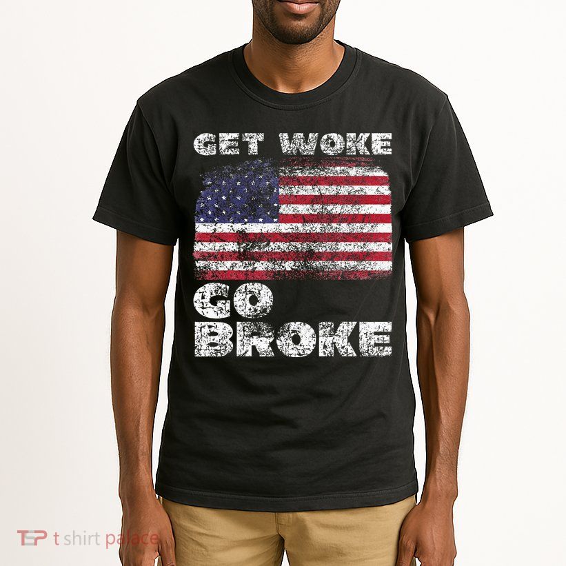 Get Woke Go Broke Funny Anti Woke Cancel Culture Joke Tall T-Shirt