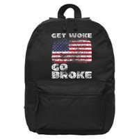 Get Woke Go Broke Funny Anti Woke Cancel Culture Joke 16 in Basic Backpack