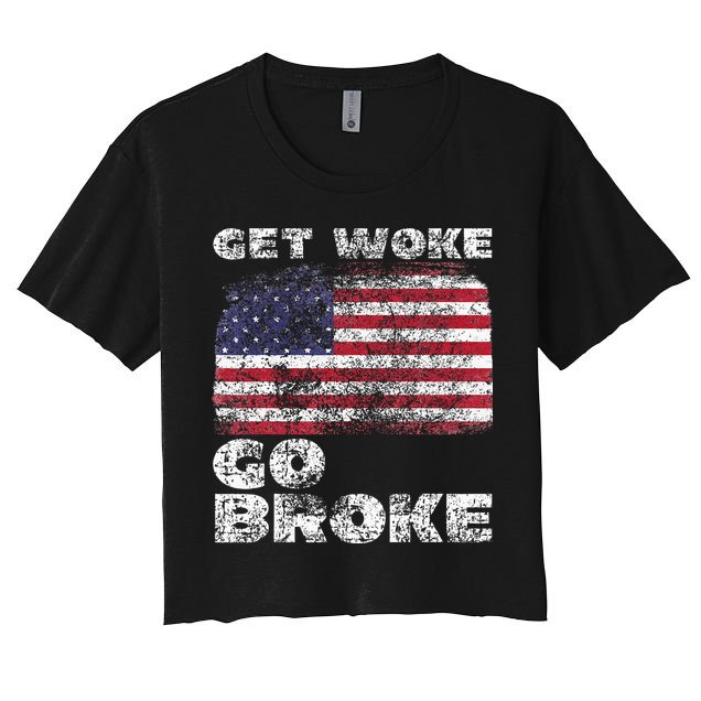 Get Woke Go Broke Funny Anti Woke Cancel Culture Joke Women's Crop Top Tee